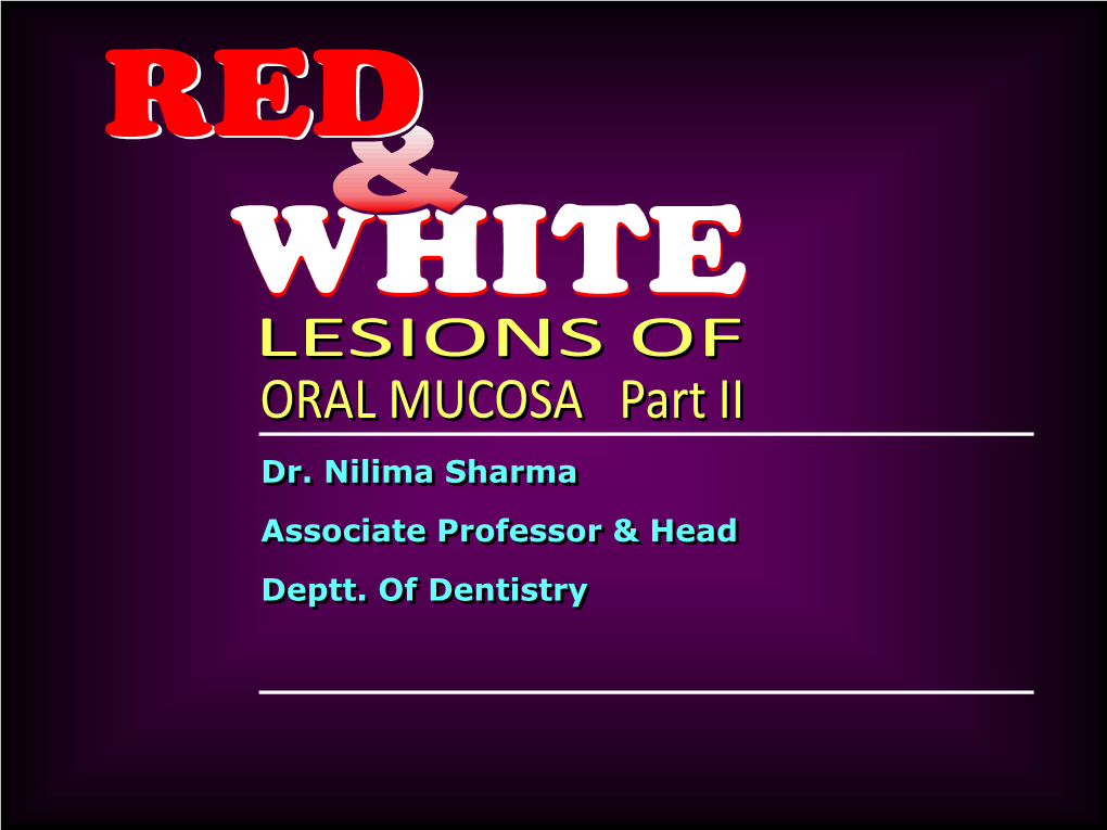 Dr. Nilima Sharma Associate Professor & Head Deptt. of Dentistry