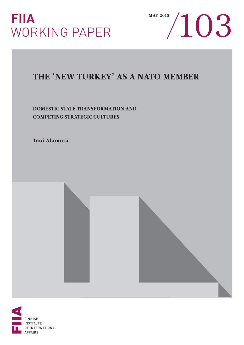 The 'New Turkey' As a NATO Member: Domestic State Transformation And