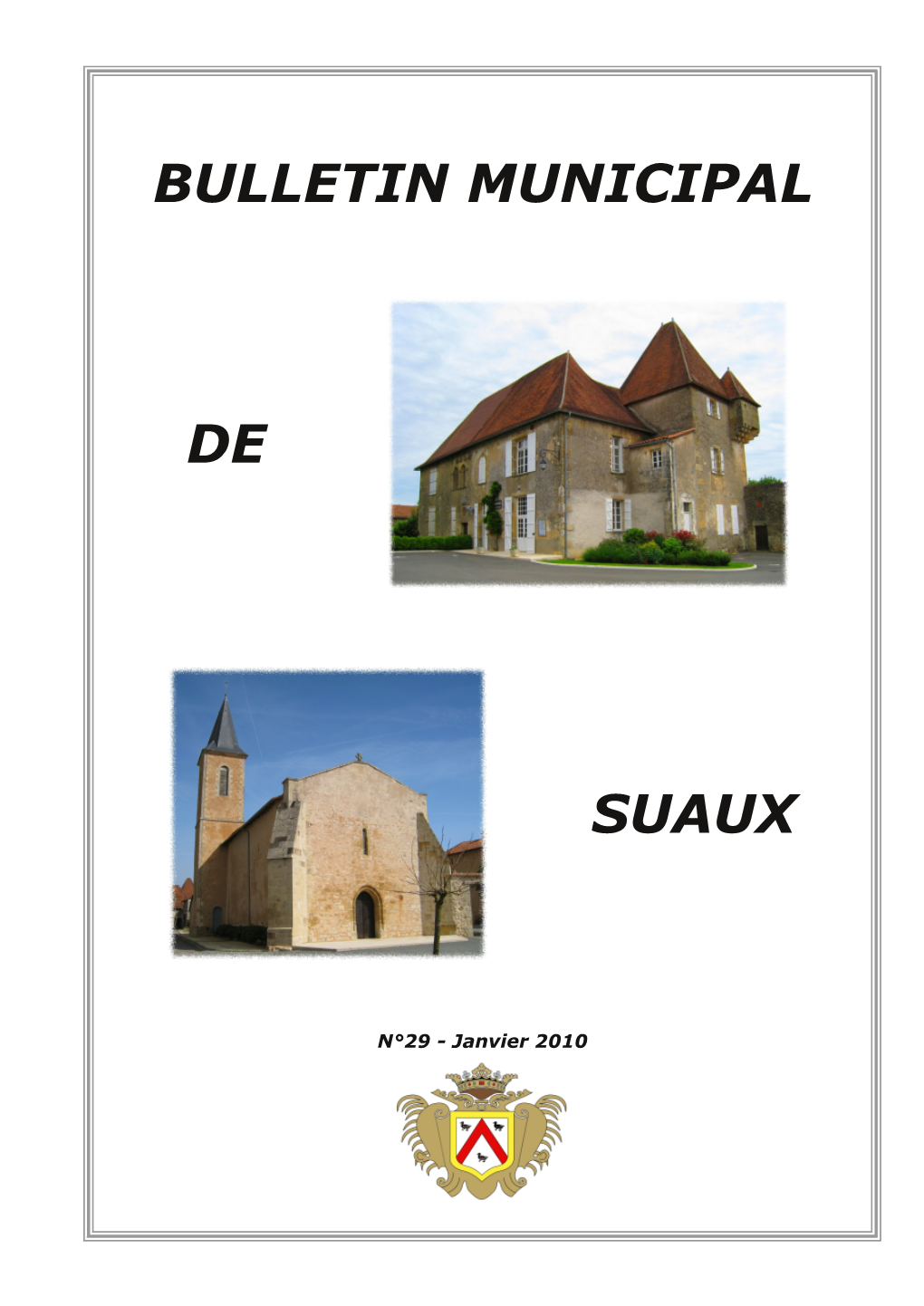 Bulletin Municipal De Suaux 3 N°29 - Janvier 2010 ■ Album Des Évènements Dans Notre Commune ■