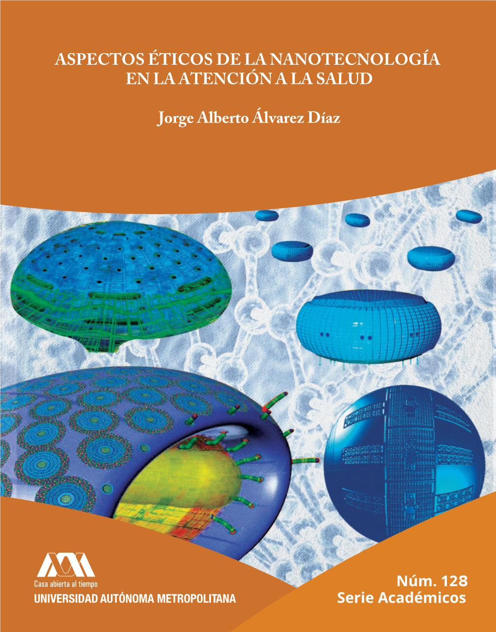 Aspectos Éticos De La Nanotecnología En La Atención a La Salud