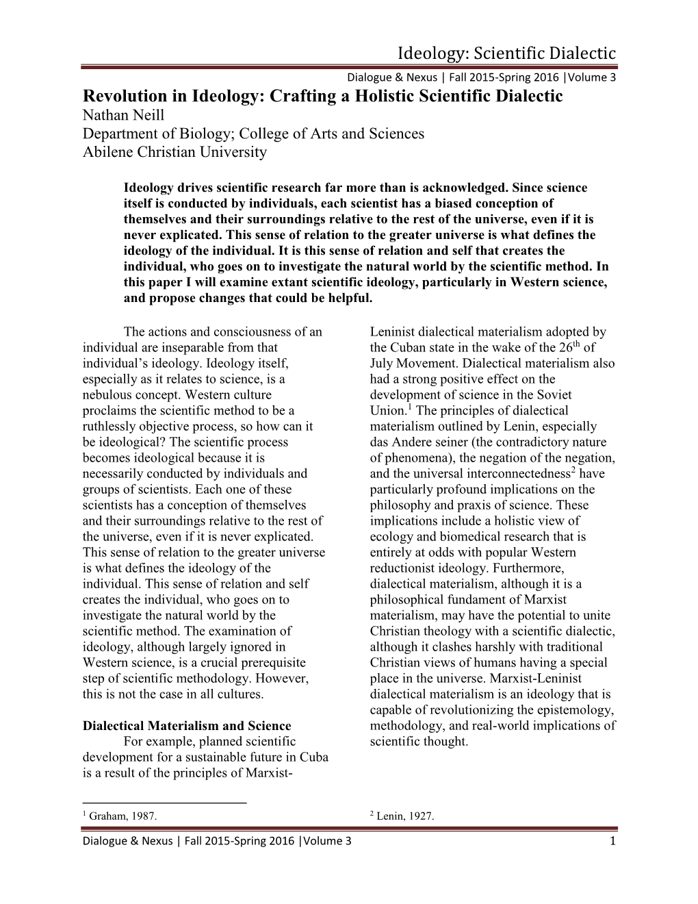 Crafting a Holistic Scientific Dialectic Nathan Neill Department of Biology; College of Arts and Sciences Abilene Christian University