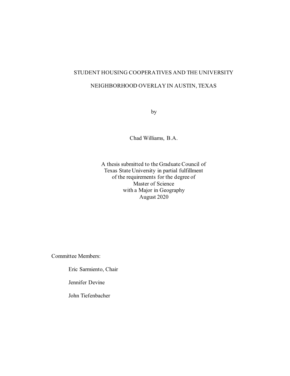 STUDENT HOUSING COOPERATIVES and the UNIVERSITY NEIGHBORHOOD OVERLAY in AUSTIN, TEXAS by Chad Williams, B.A. a Thesis Submitted