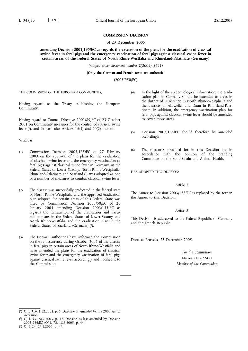 COMMISSION DECISION of 23 December 2005 Amending