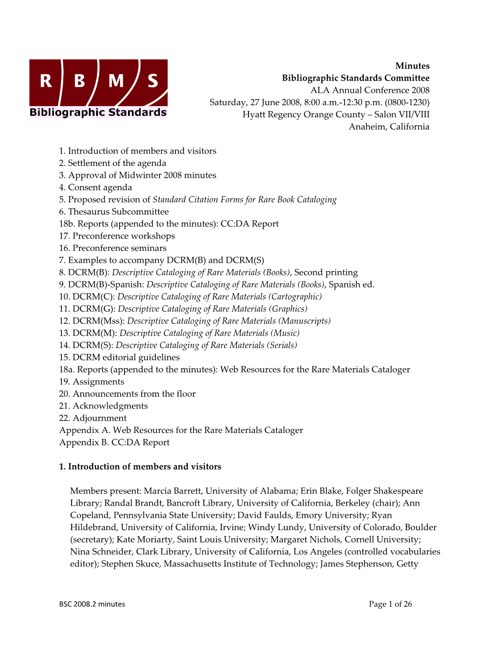 Minutes Bibliographic Standards Committee ALA Annual Conference 2008 Saturday, 27 June 2008, 8:00 A.M.‐12:30 P.M