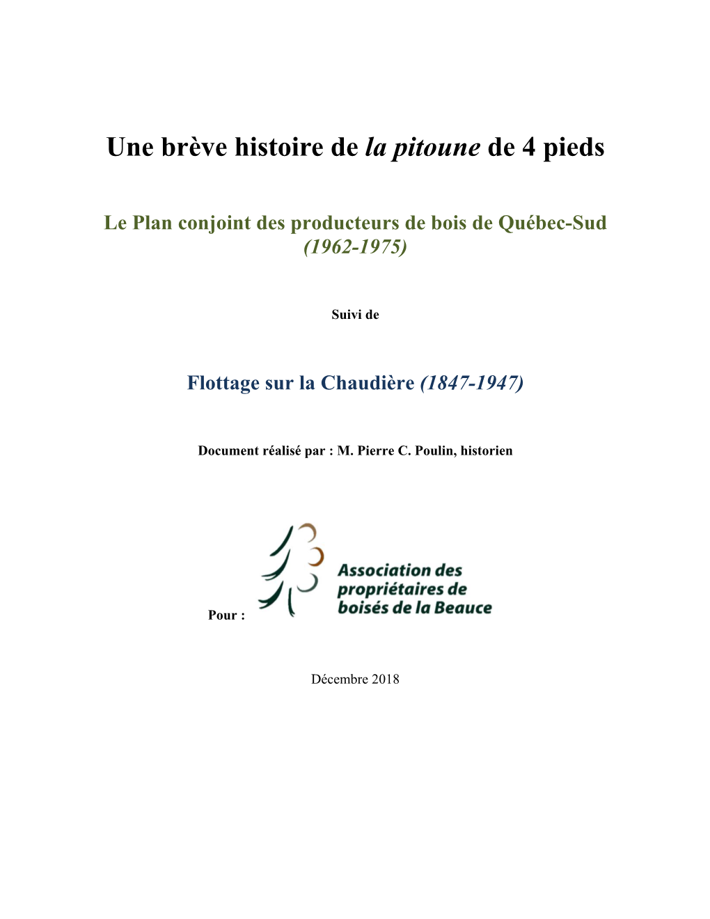 Une Brève Histoire De La Pitoune De 4 Pieds