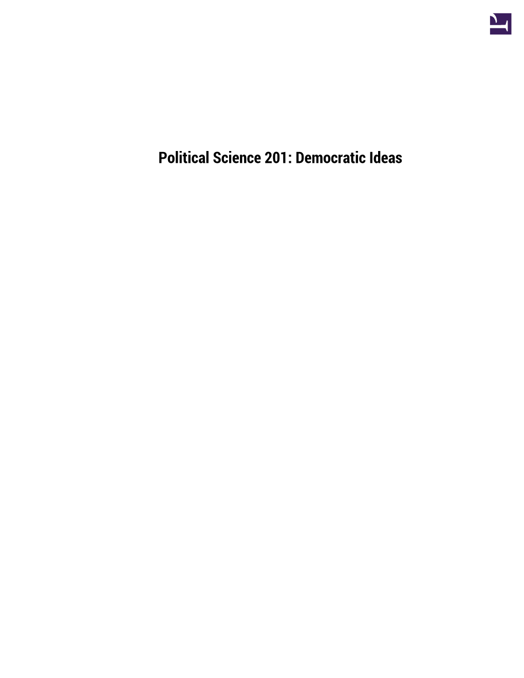 Political Science 201: Democratic Ideas Political Science 201: Democratic Ideas