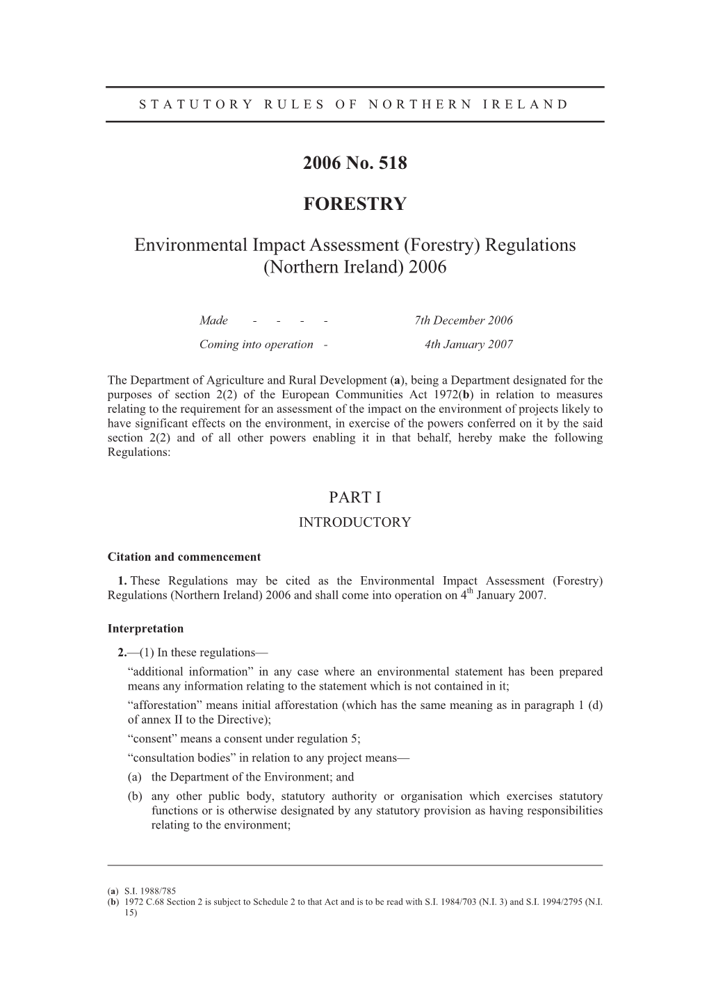 2006 No. 518 FORESTRY Environmental Impact Assessment (Forestry) Regulations (Northern Ireland) 2006