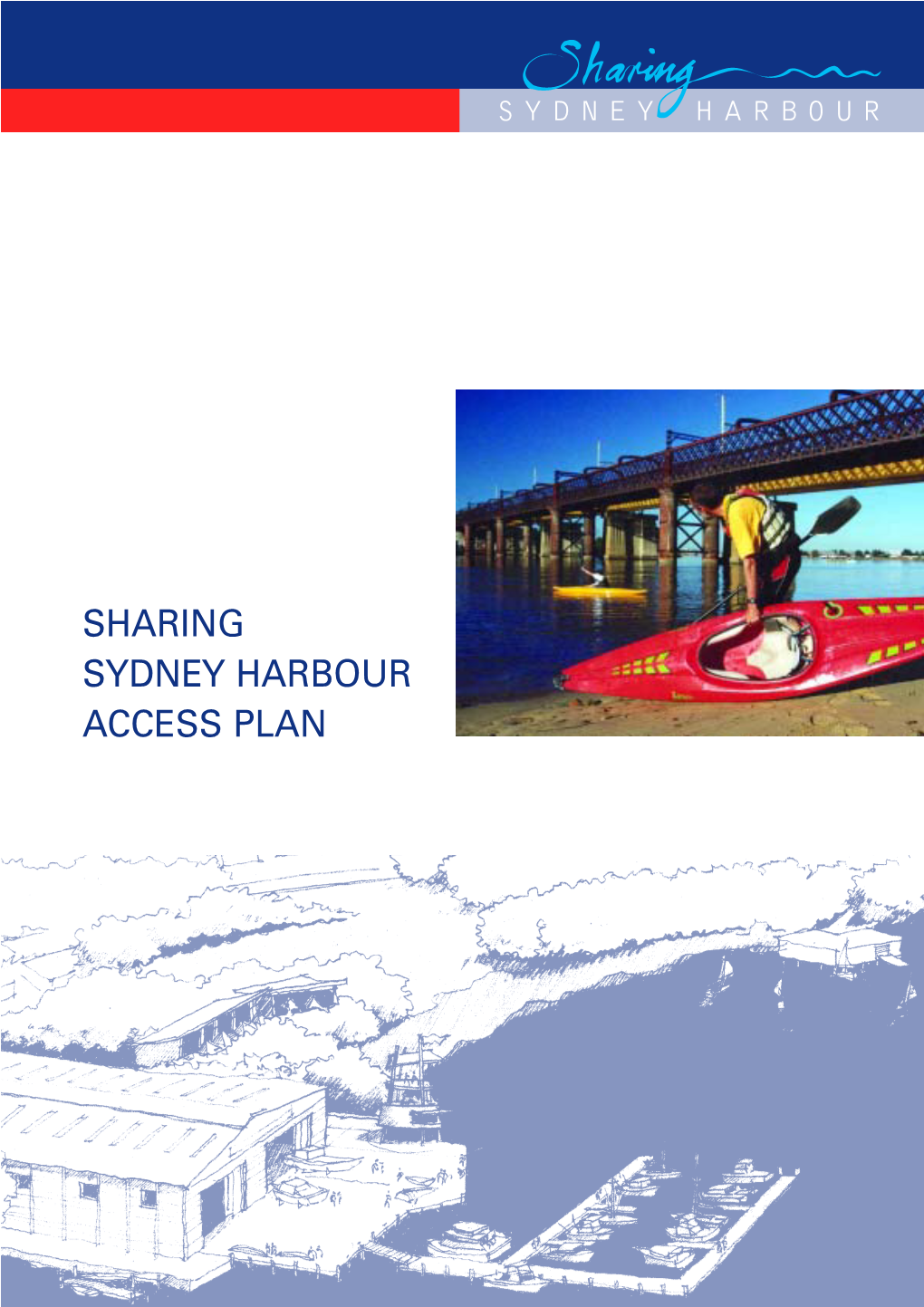 SHARING SYDNEY HARBOUR ACCESS PLAN © Crown Copyright 2003