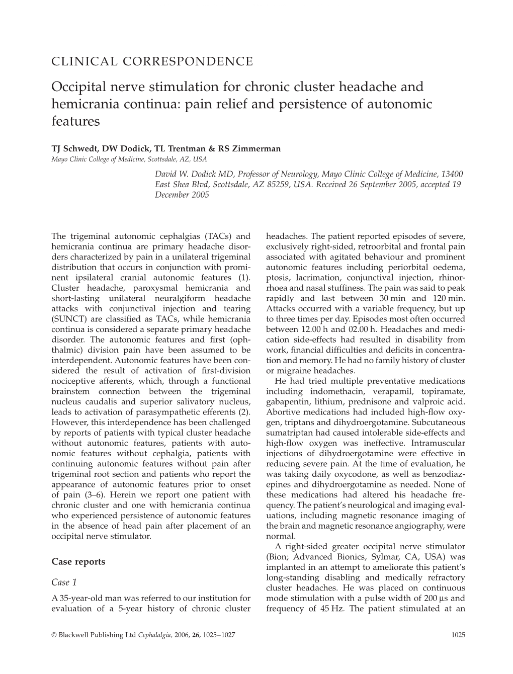 Occipital Nerve Stimulation for Chronic Cluster Headache and Hemicrania Continua: Pain Relief and Persistence of Autonomic Features