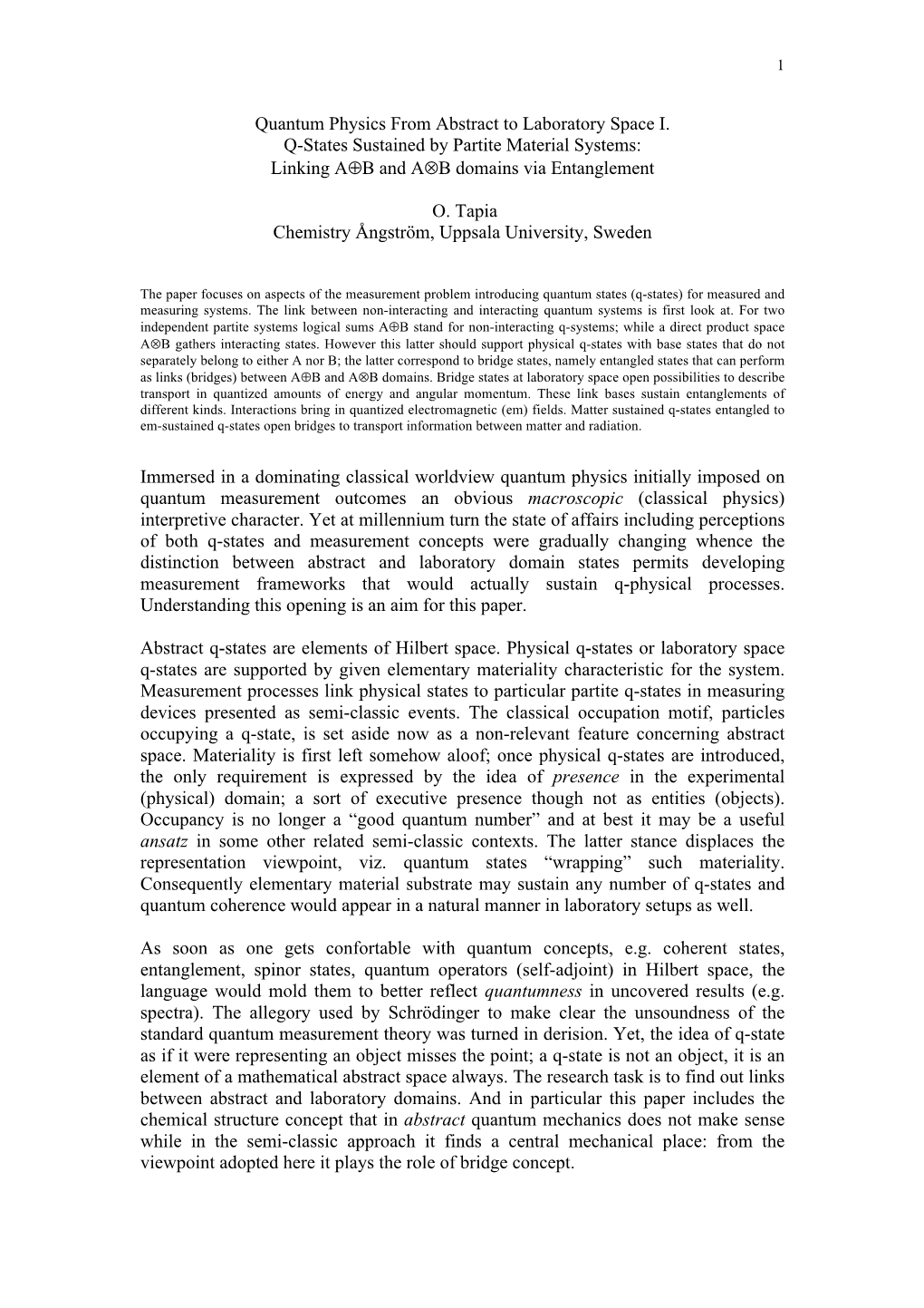 Quantum Physics from Abstract to Laboratory Space I. Q-States Sustained by Partite Material Systems: Linking A⊕B and A⊗B Domains Via Entanglement