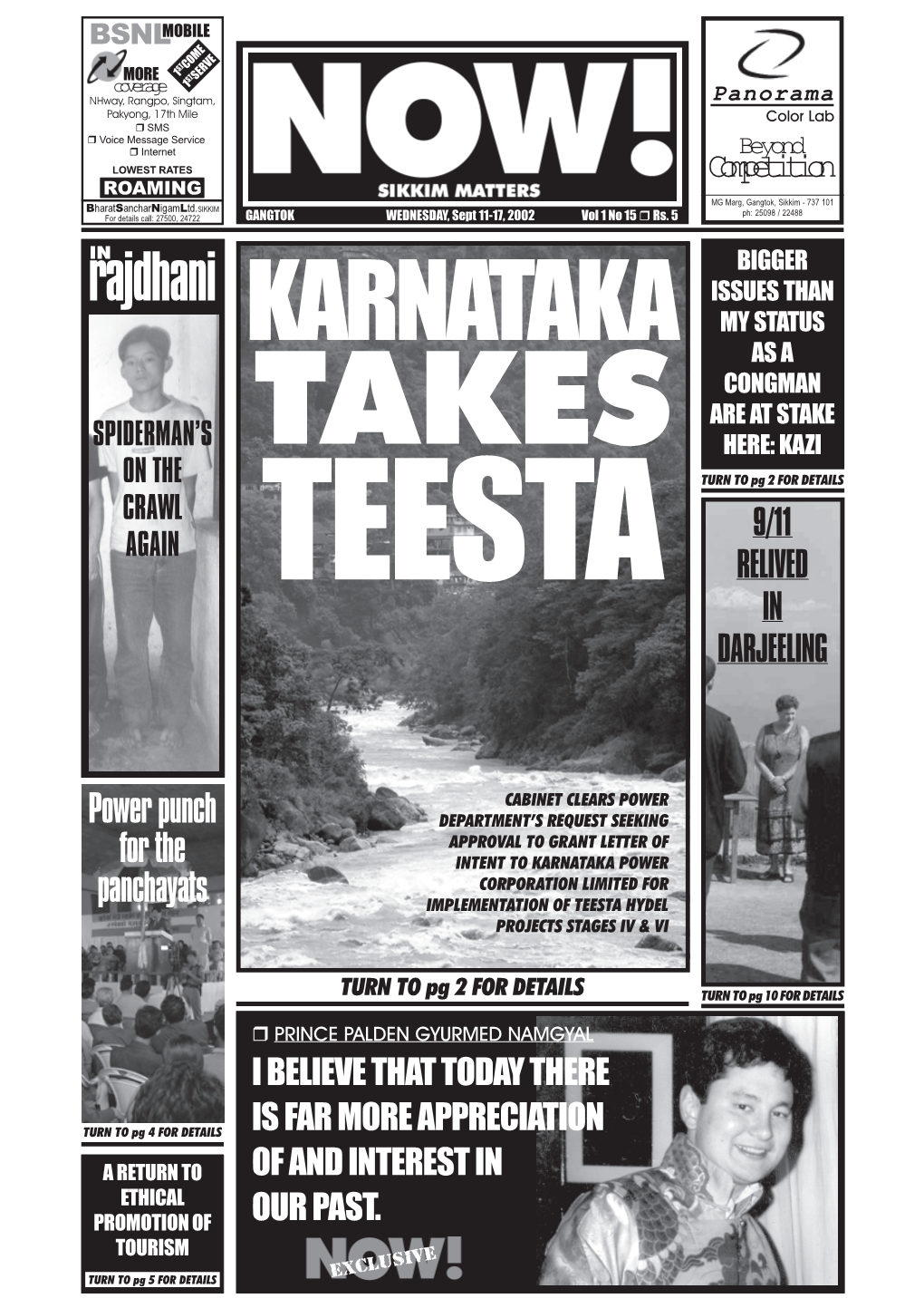 KARNATAKA MY STATUS AS a CONGMAN ARE at STAKE SPIDERMAN’S TAKES HERE: KAZI on the TURN to Pg 2 for DETAILS CRAWL 9/11 AGAIN TEESTA RELIVED in DARJEELING