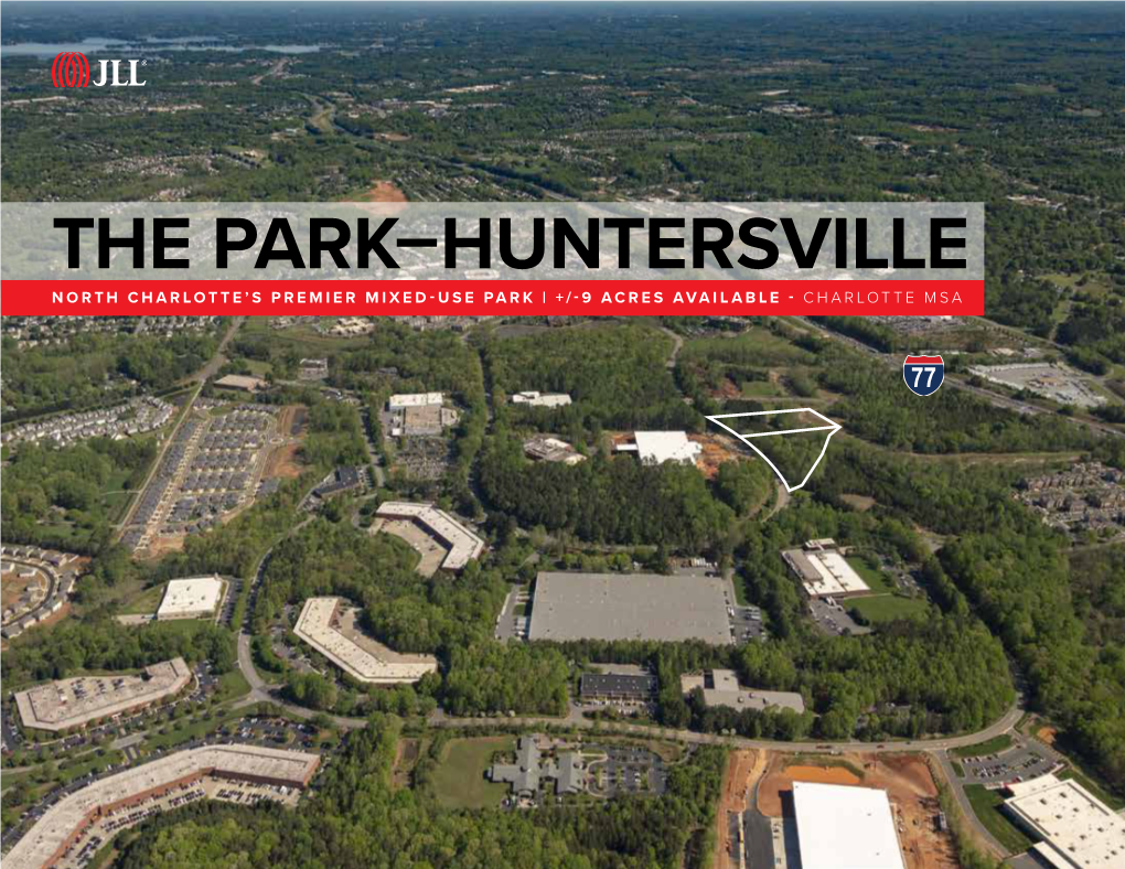 The Park–Huntersville North Charlotte’S Premier Mixed-Use Park | +/-9 Acres Available - Charlotte Msa