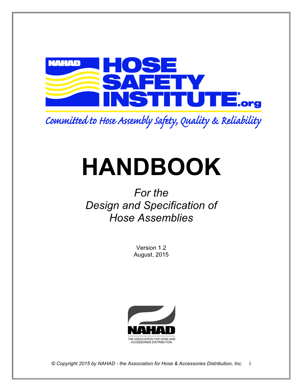 Handbook for the Design and Specification of Hose Assemblies Is Intended to Complement Existing Industry Specifications, Standards and Government Regulations