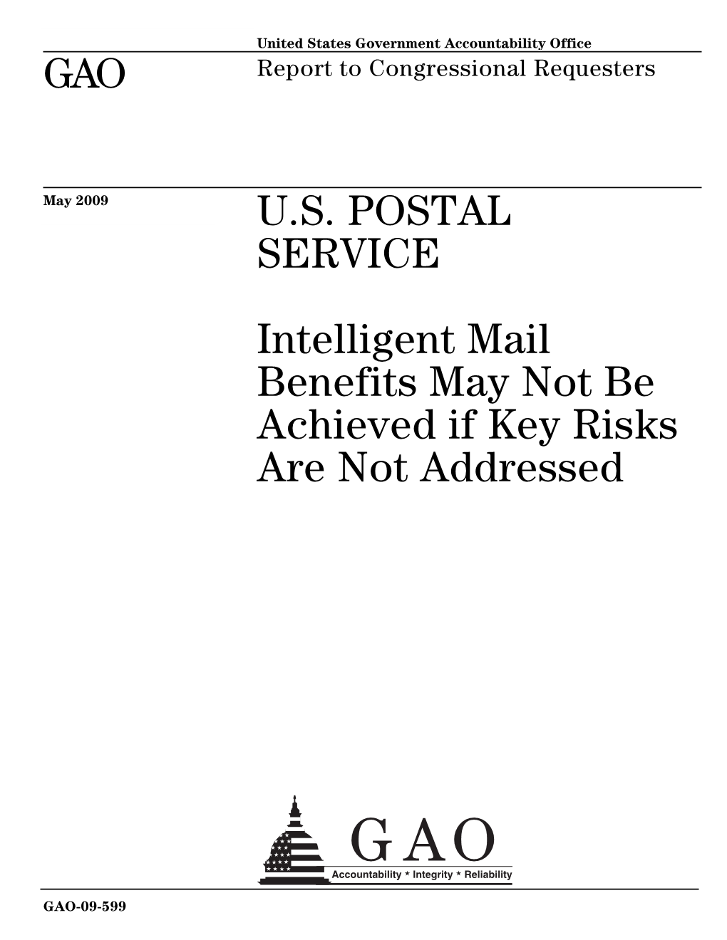 GAO-09-599 U.S. Postal Service: Intelligent Mail Benefits May Not Be Achieved If Key Risks Are Not Addressed