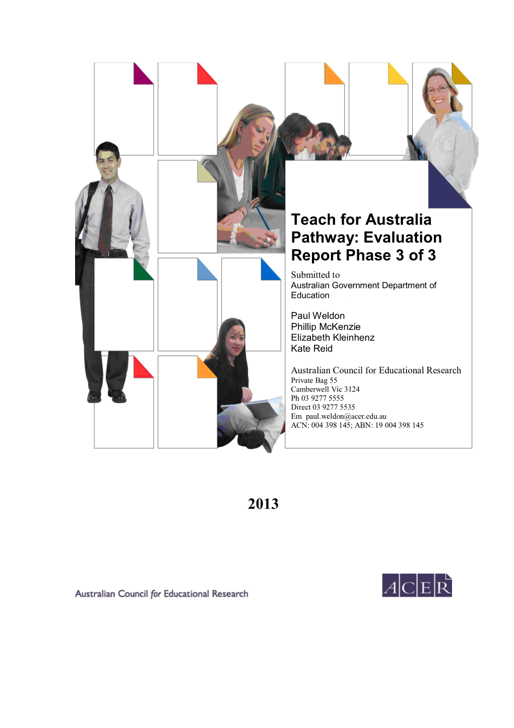 Teach for Australia Pathway: Evaluation Report Phase 3 of 3 Submitted to Australian Government Department of Education