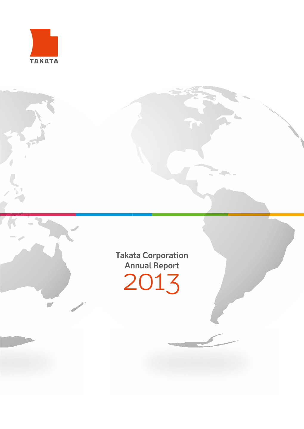 Takata Corporation Annual Report 2013