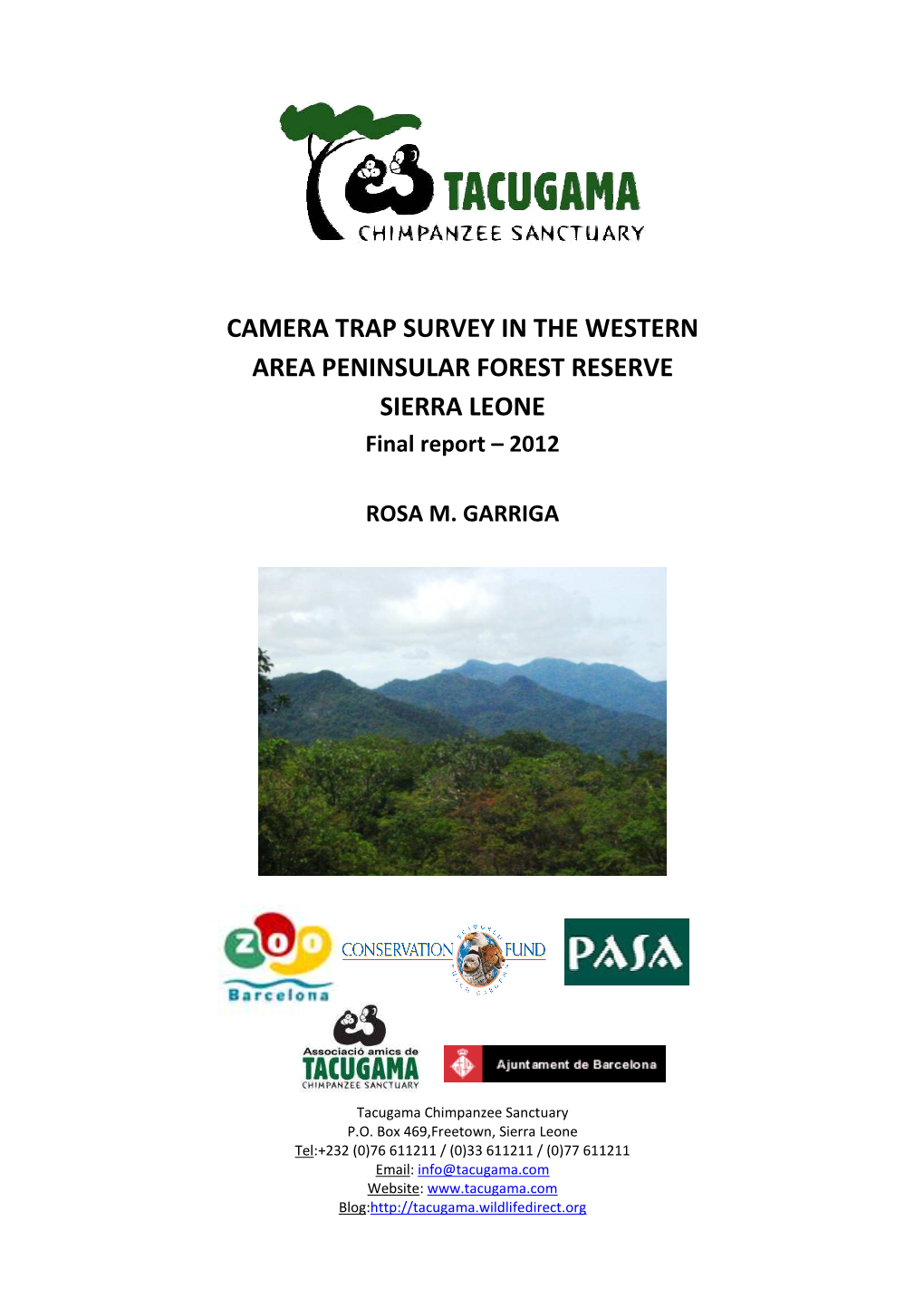 CAMERA TRAP SURVEY in the WESTERN AREA PENINSULAR FOREST RESERVE SIERRA LEONE Final Report – 2012