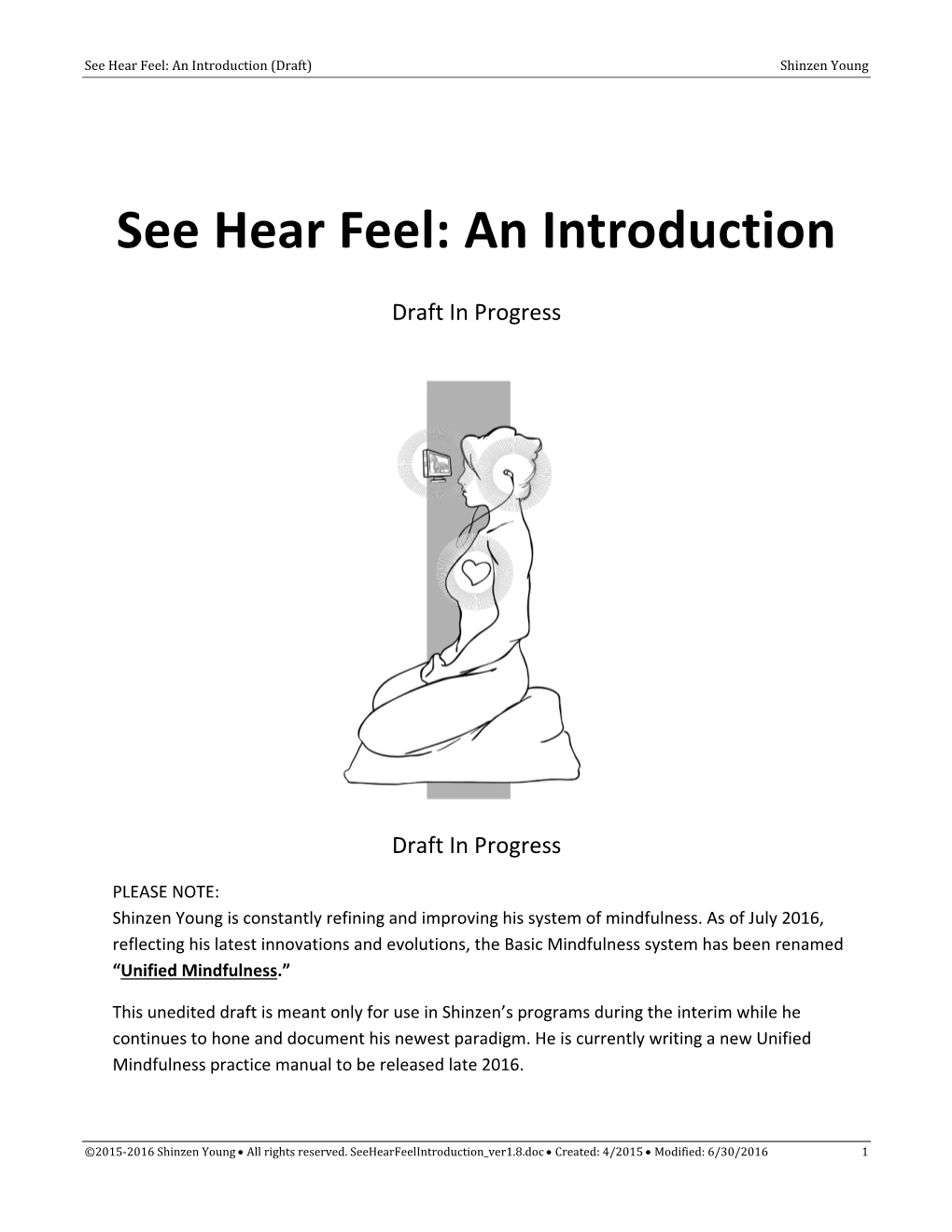 See Hear Feel: an Introduction (Draft) Shinzen Young