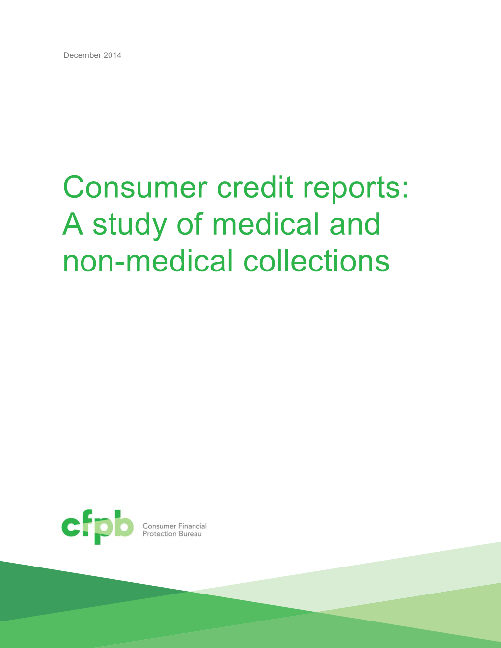 Consumer Credit Reports: a Study of Medical and Non-Medical Collections