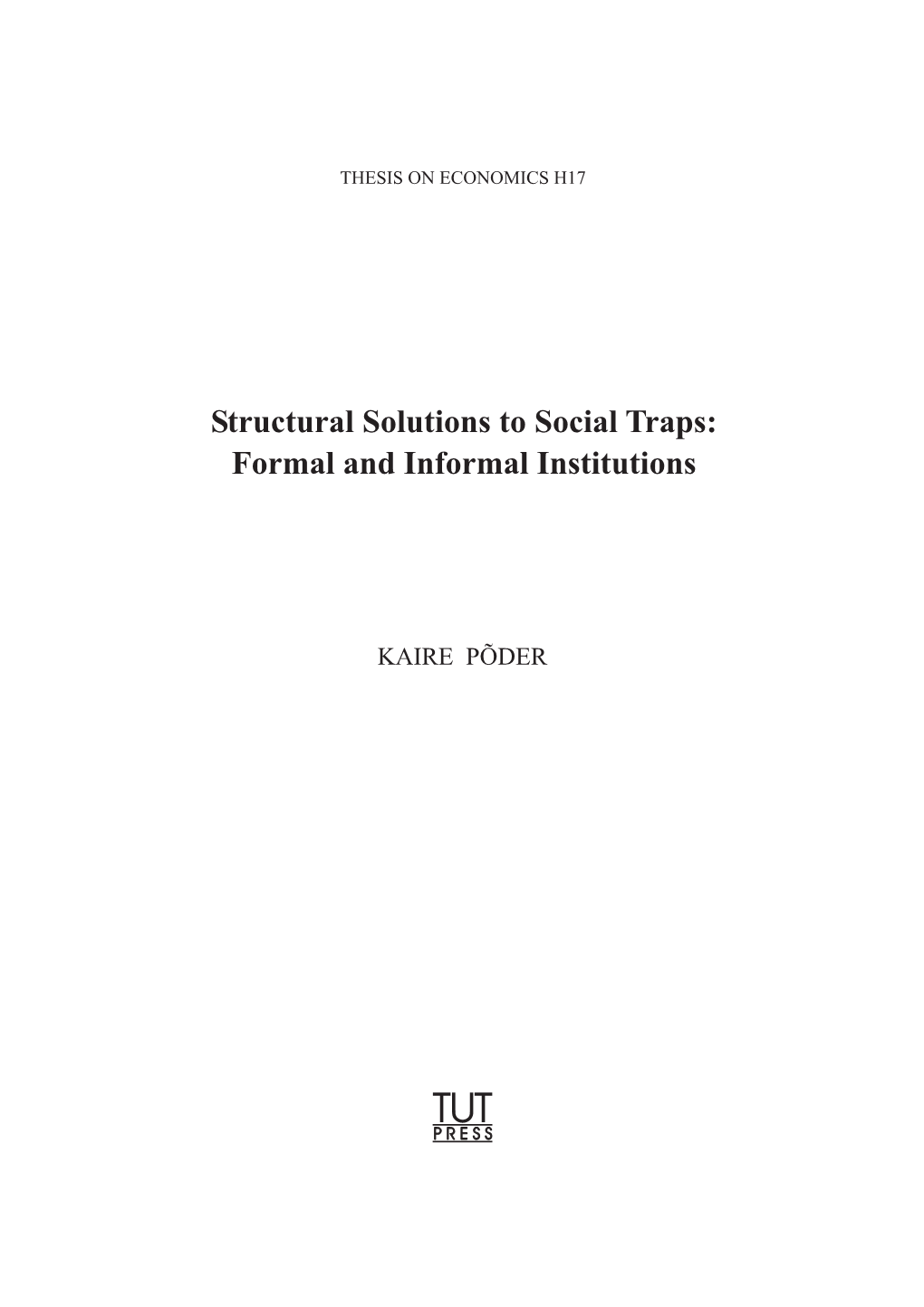 Structural Solutions to Social Traps: Formal and Informal Institutions