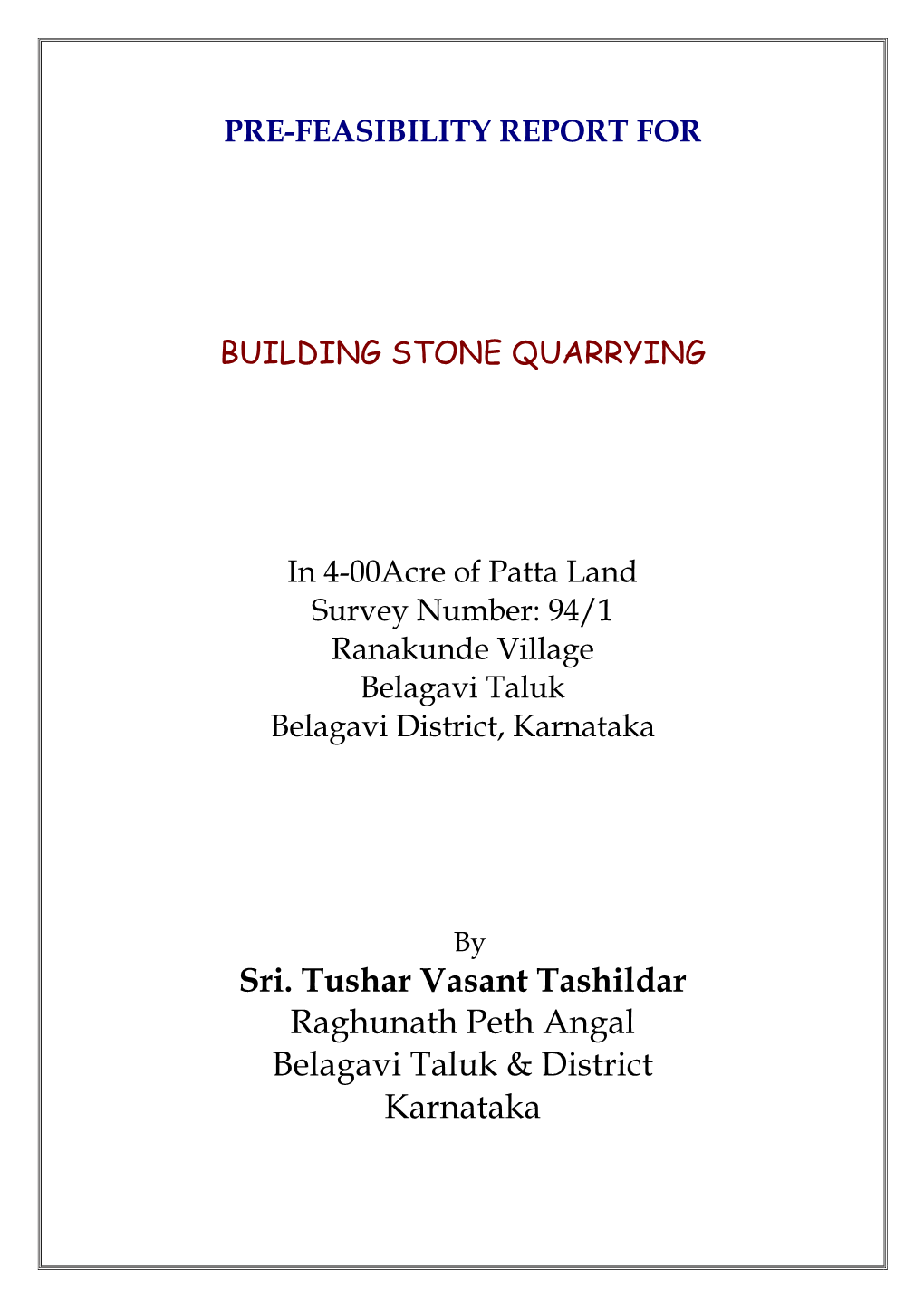 Sri. Tushar Vasant Tashildar Raghunath Peth Angal Belagavi Taluk & District Karnataka