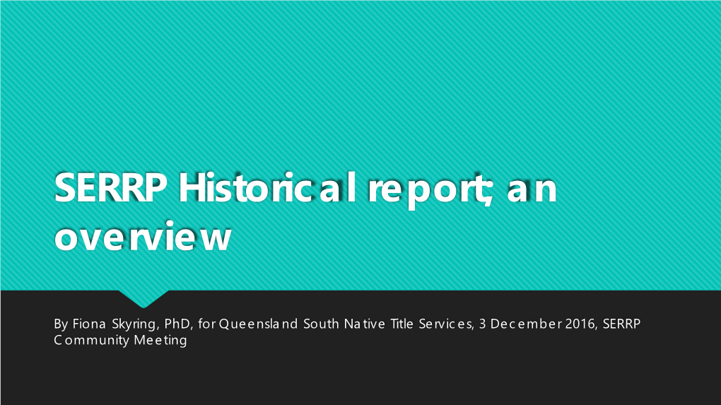 SERRP Historical Report; an Overview