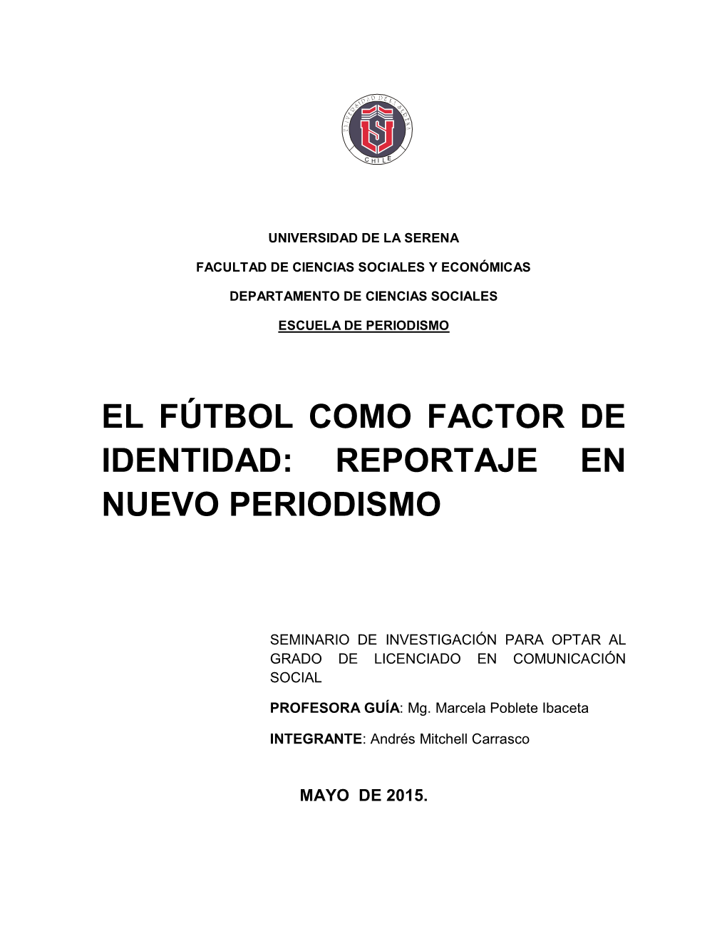 El Fútbol Como Factor De Identidad: Reportaje En Nuevo Periodismo