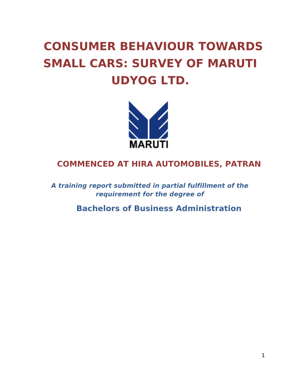 Consumer Behaviour Towards Small Cars: Survey of Maruti Udyog Ltd