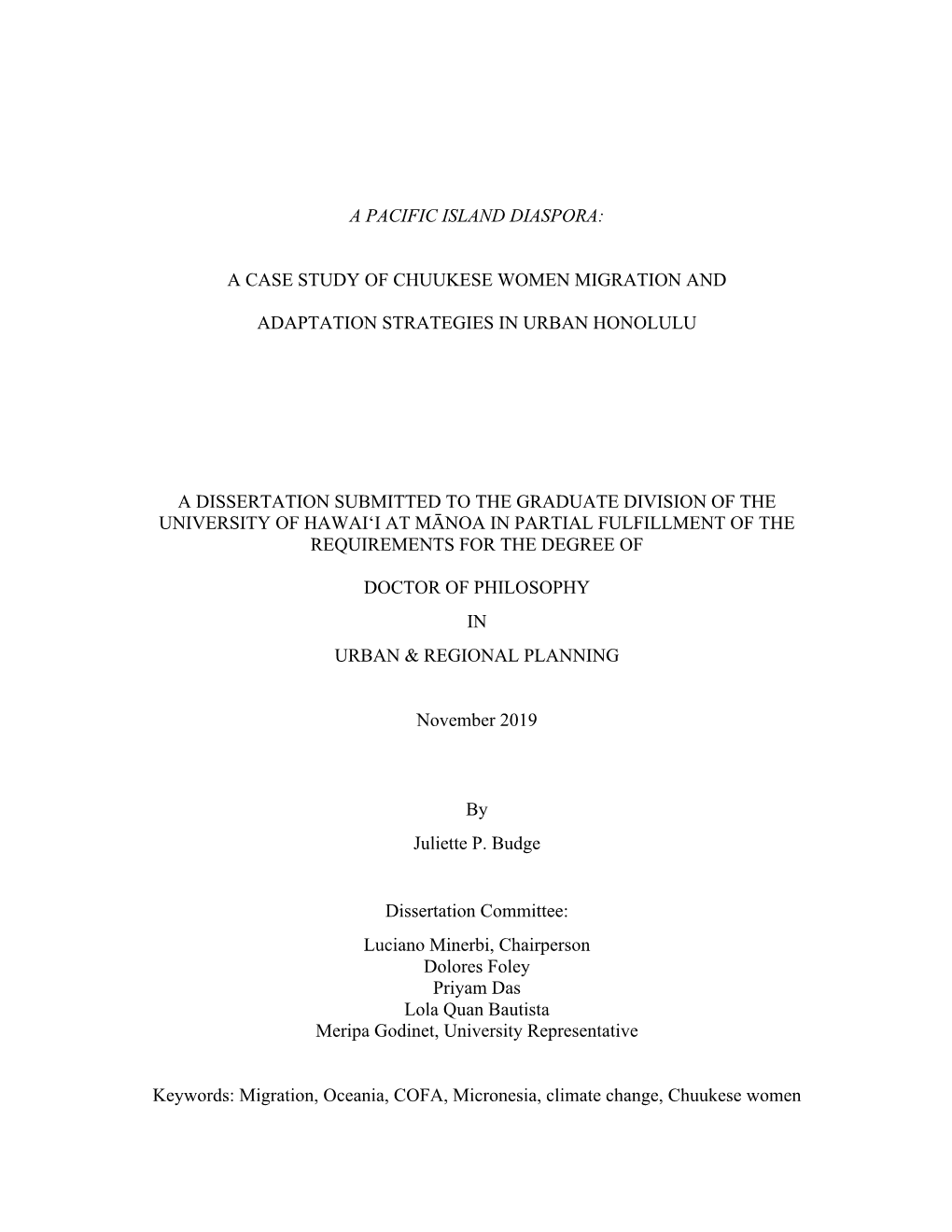 A Pacific Island Diaspora: a Case Study of Chuukese Women Migration and Adaptation Strategies in Urban Honolulu a Dissertation