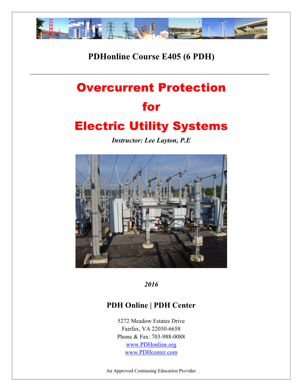 Overcurrent Protection for Electric Utility Systems Instructor: Lee Layton, P.E