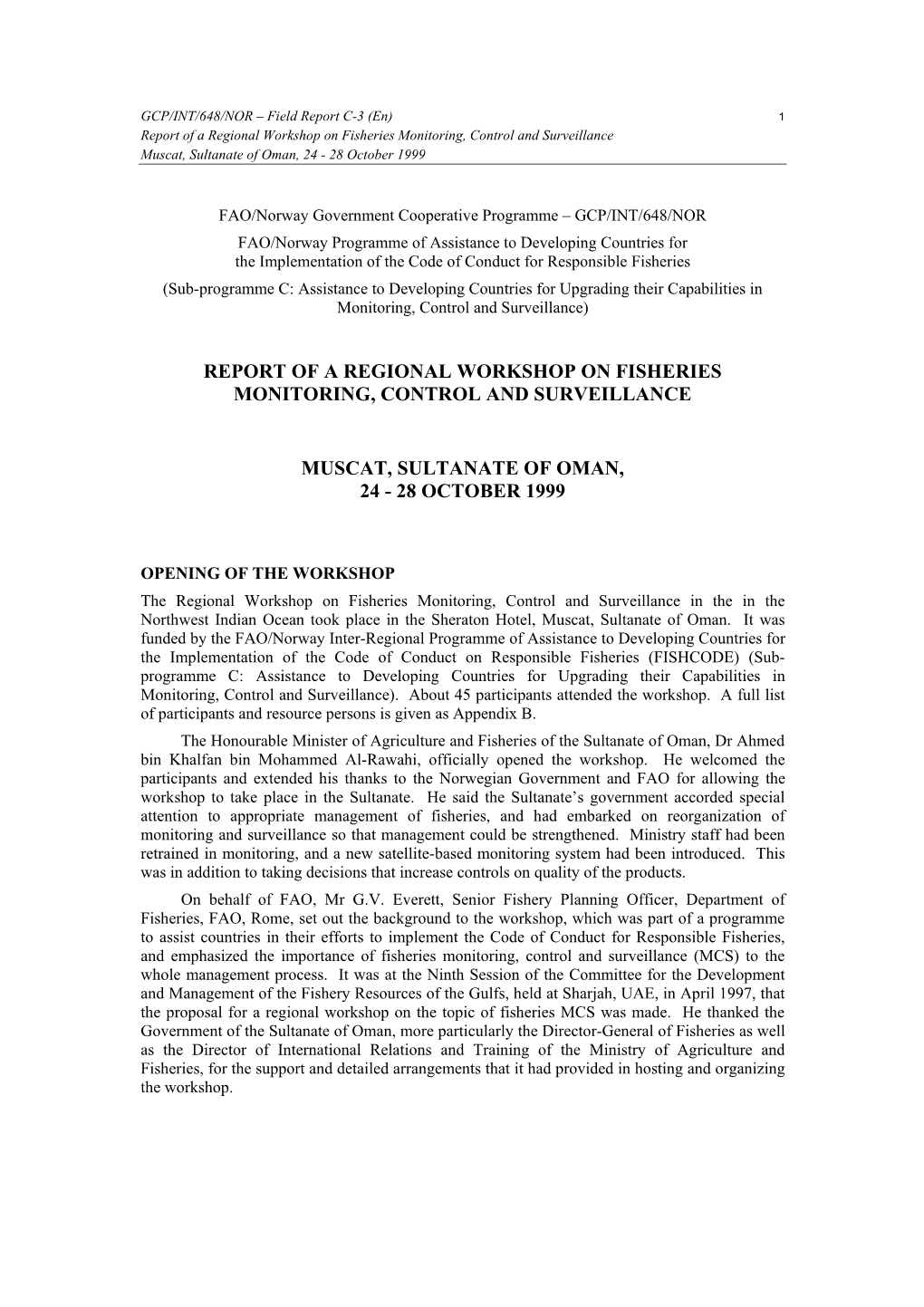 Report of a Regional Workshop on Fisheries Monitoring, Control and Surveillance Muscat, Sultanate of Oman, 24 - 28 October 1999