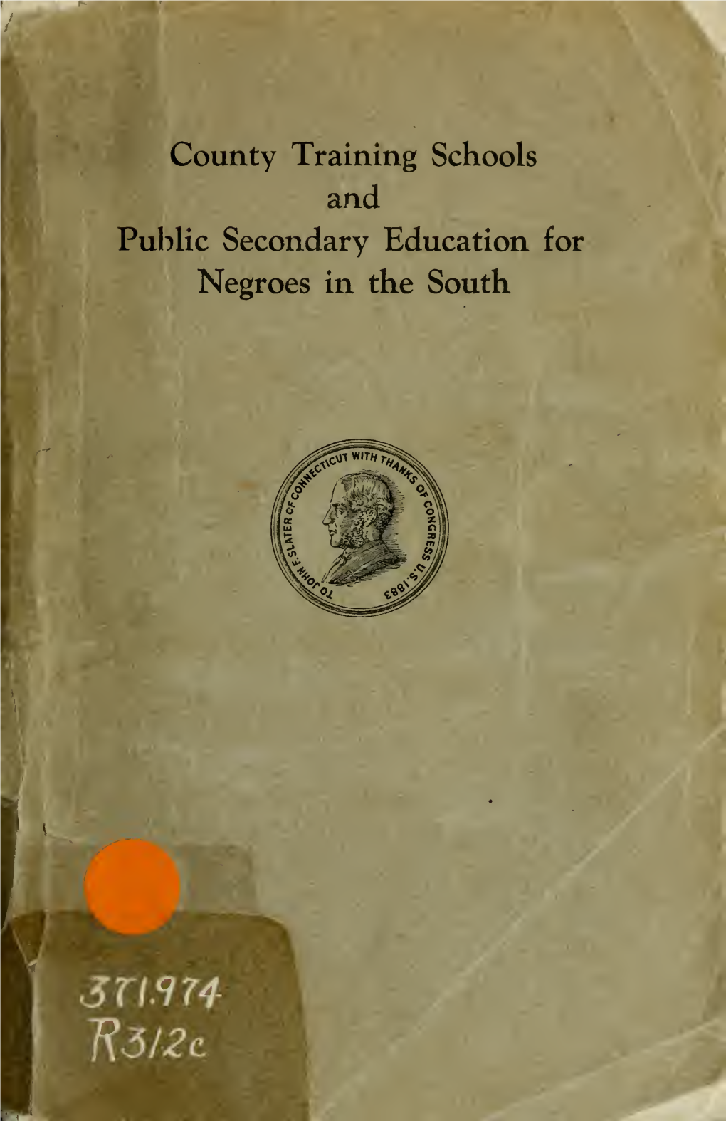 County Training Schools and Public Secondary Education for Negroes in the South
