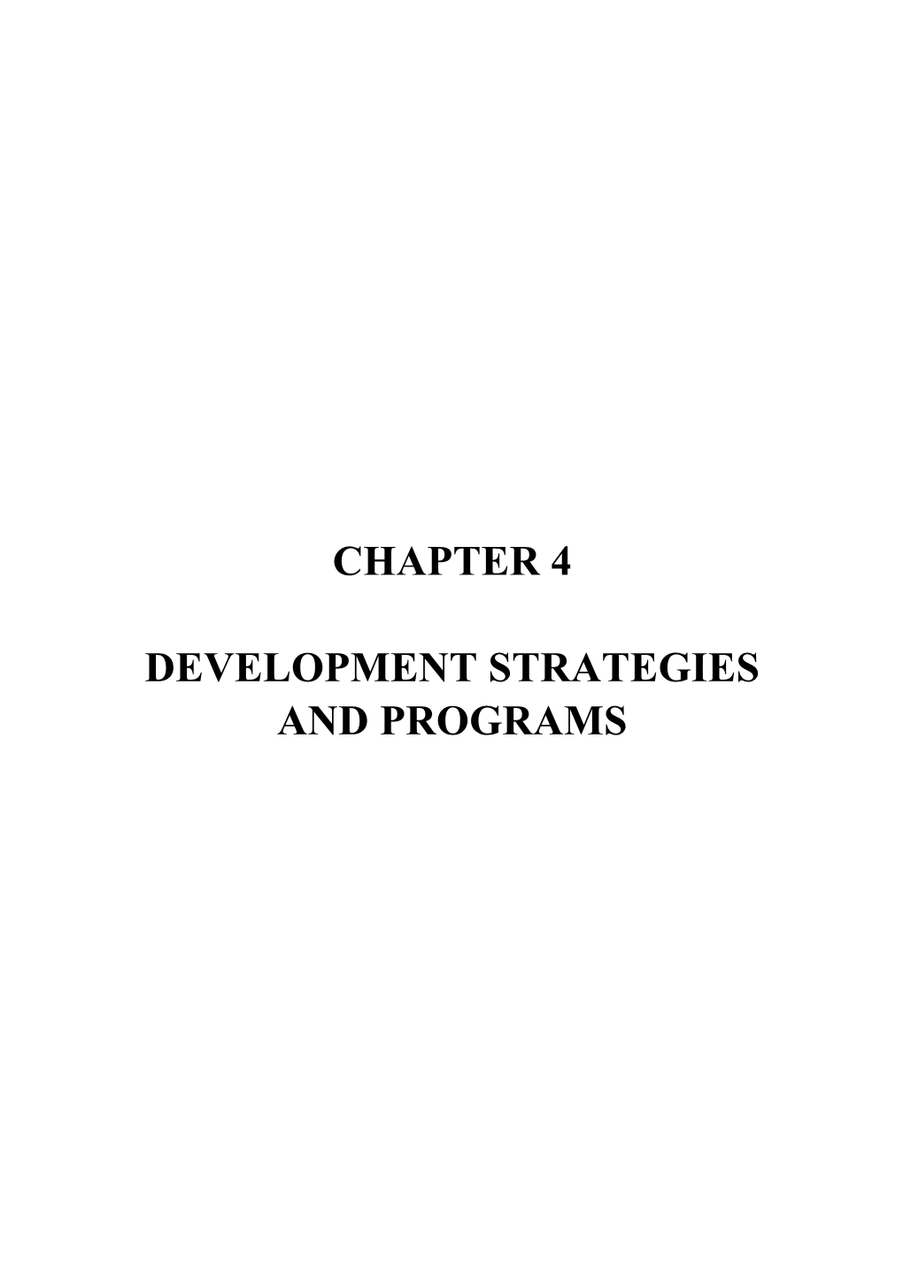 Chapter 4 Development Strategies and Programs