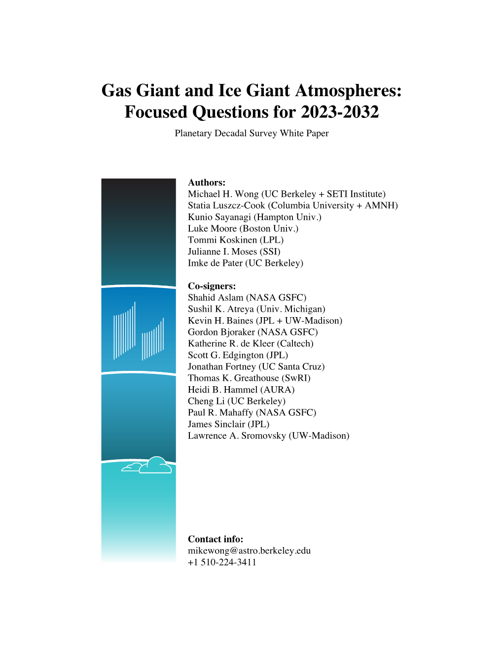 Gas Giant and Ice Giant Atmospheres: Focused Questions for 2023-2032 Planetary Decadal Survey White Paper