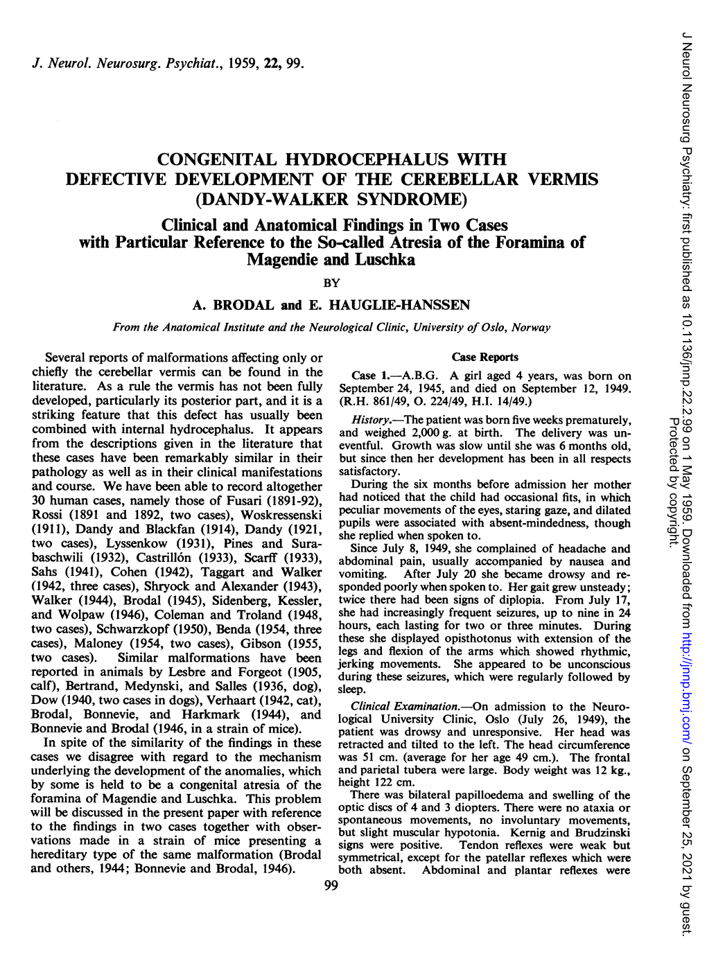 DANDY-WALKER SYNDROME) Clinical and Anatomical Findings in Two Cases with Particular Reference to the So-Called Atresia of the Foramina of Magendie and Luschka by A