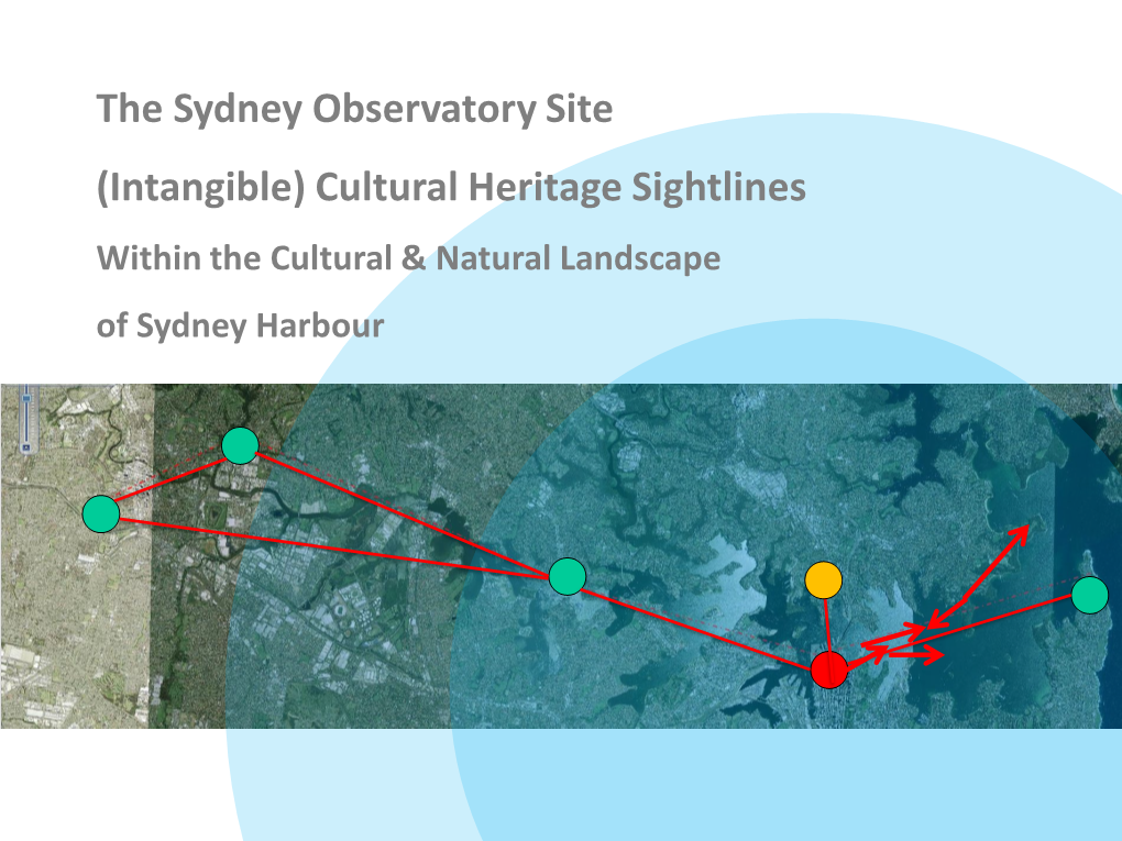 SYDNEY HARBOUR CONTEXT and the SITE • HISTORIC OVERVIEW - Historic Themes of Milling, Defence, Communications, Timekeeping, Astronomy and Surveying