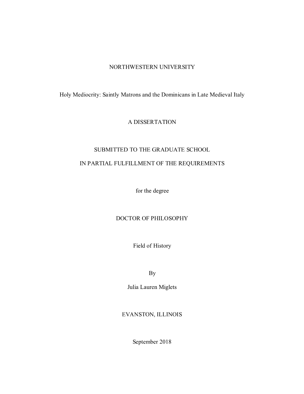 Saintly Matrons and the Dominicans in Late Medieval Italy a DISSERTATION SUBMITTED to T