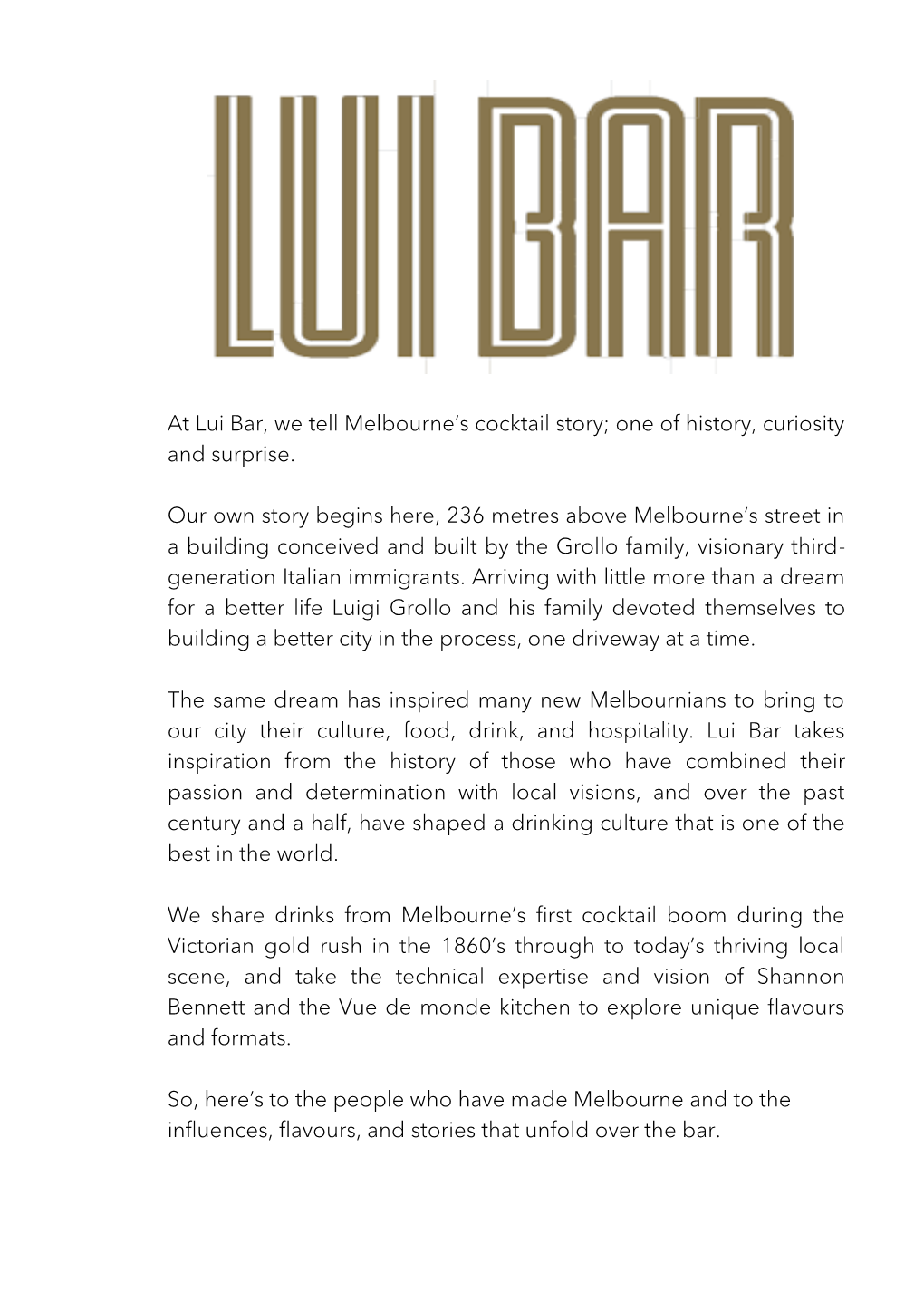 At Lui Bar, We Tell Melbourne's Cocktail Story; One of History, Curiosity and Surprise. Our Own Story Begins Here, 236 Metres