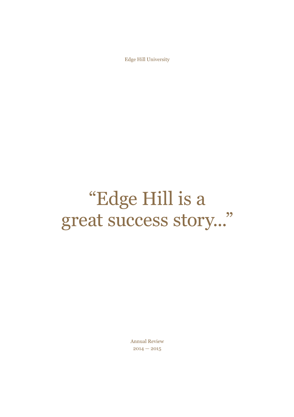 “Edge Hill Is a Great Success Story...”