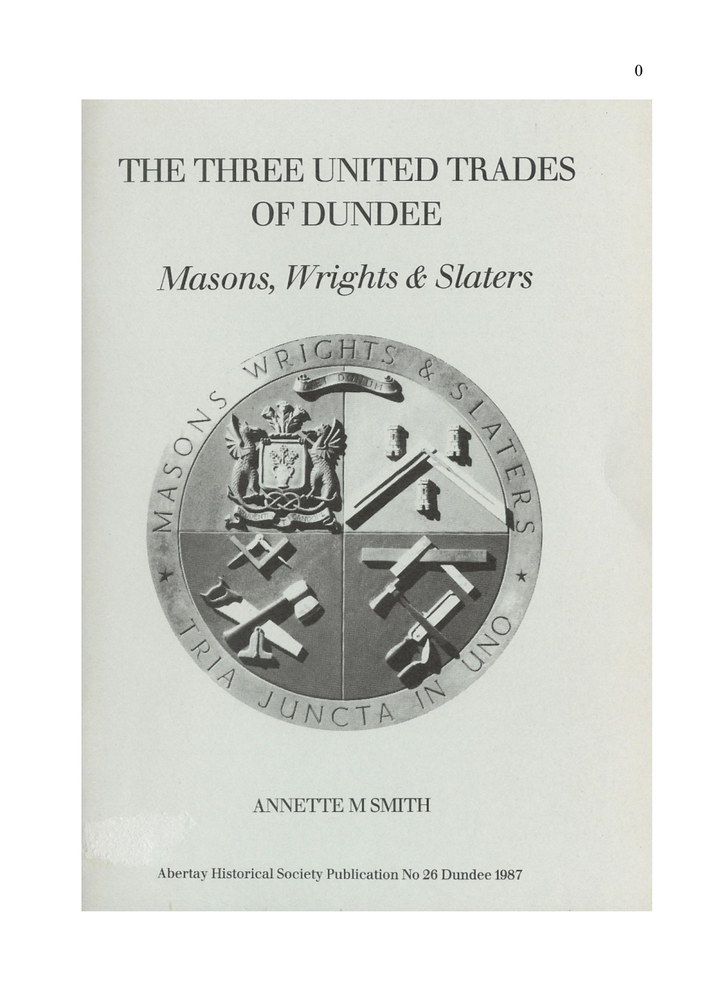 The Three United Trades of Dundee: Masons, Wrights & Slaters
