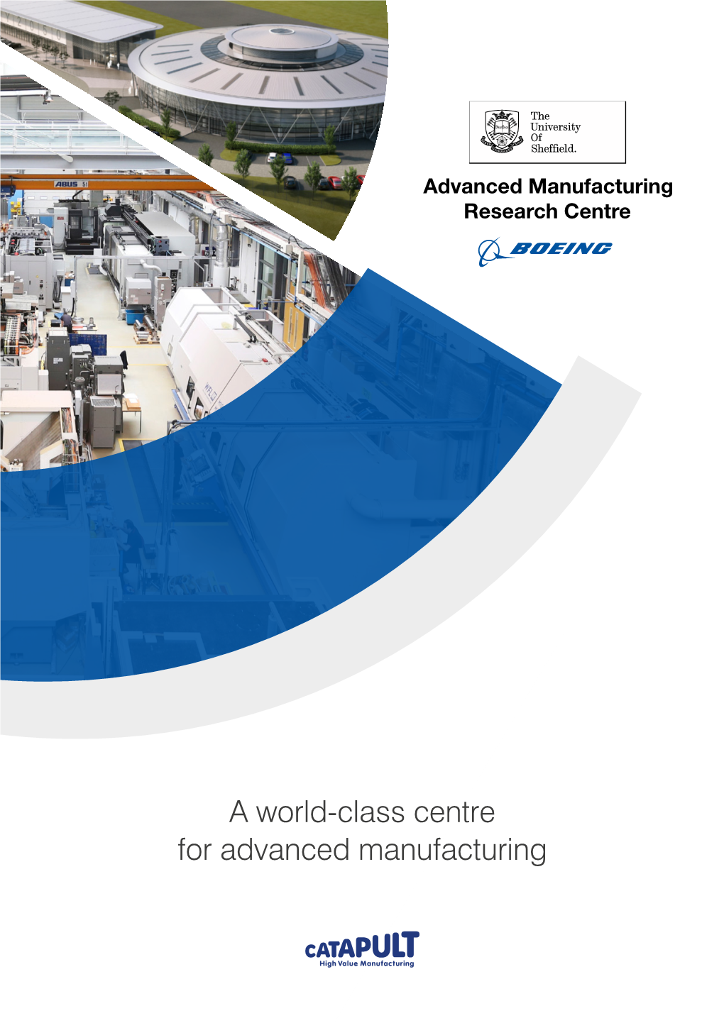 A World-Class Centre for Advanced Manufacturing Amrc.Co.Uk Contents