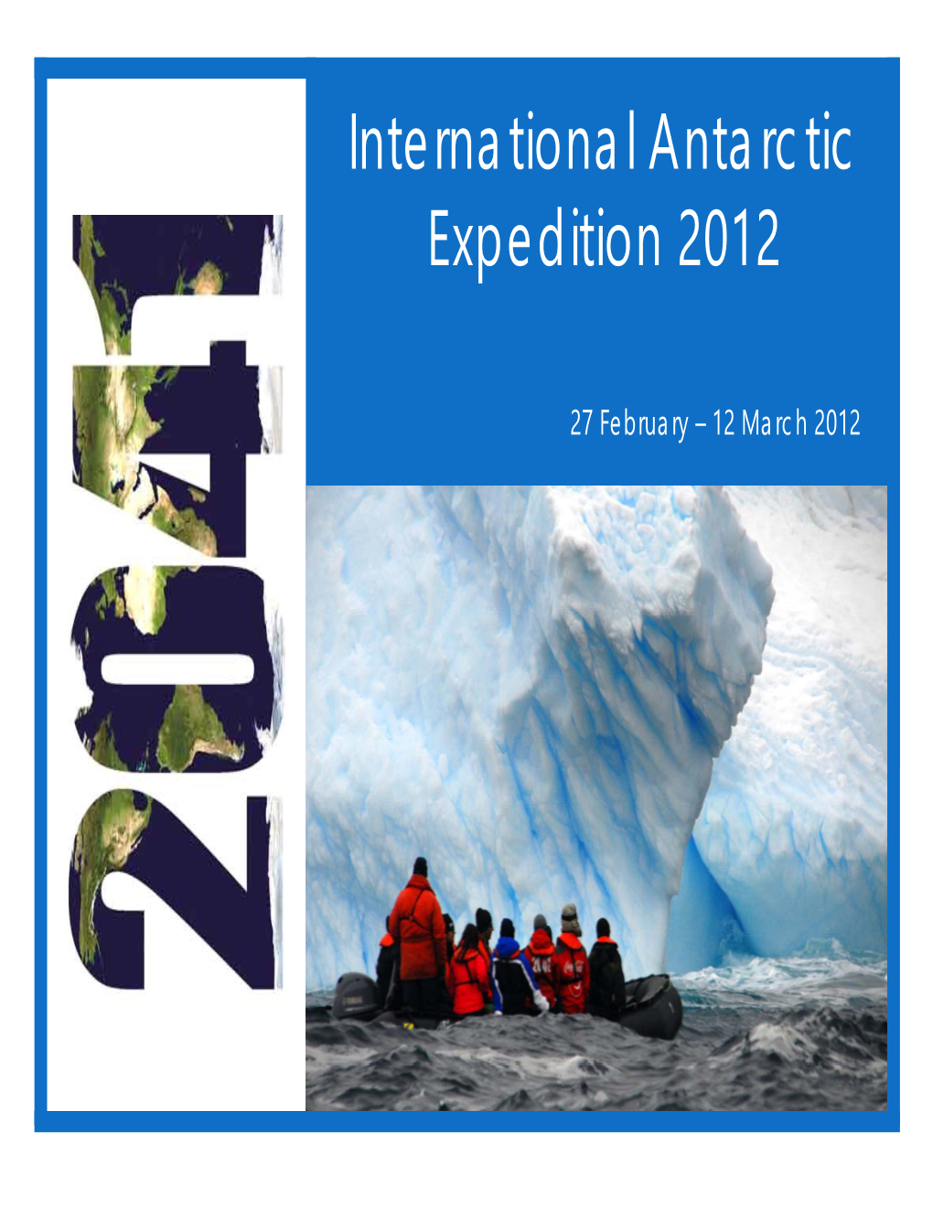 International Antarctic Expedition 2012 (IAE 2012)