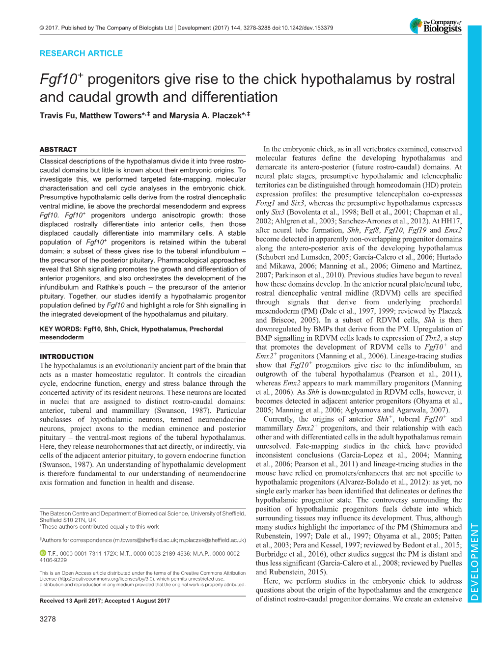 Fgf10+ Progenitors Give Rise to the Chick Hypothalamus by Rostral and Caudal Growth and Differentiation Travis Fu, Matthew Towers*,‡ and Marysia A
