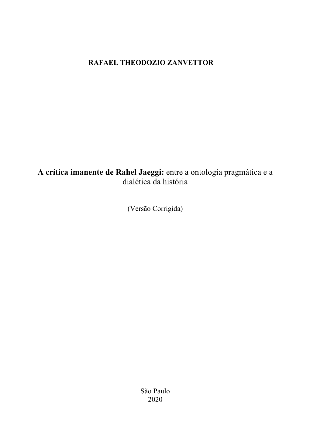 A Crítica Imanente De Rahel Jaeggi: Entre a Ontologia Pragmática E a Dialética Da História