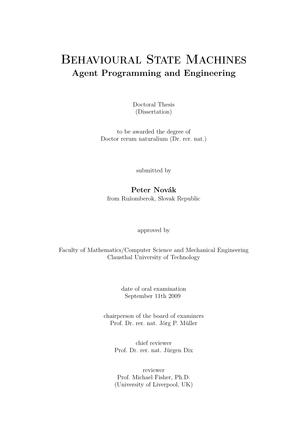 Behavioural State Machines: Agent Programming and Engineering