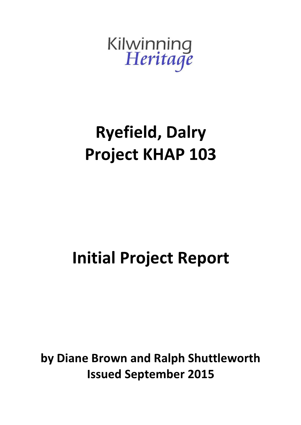 Ryefield, Dalry Project KHAP 103 Initial Project Report