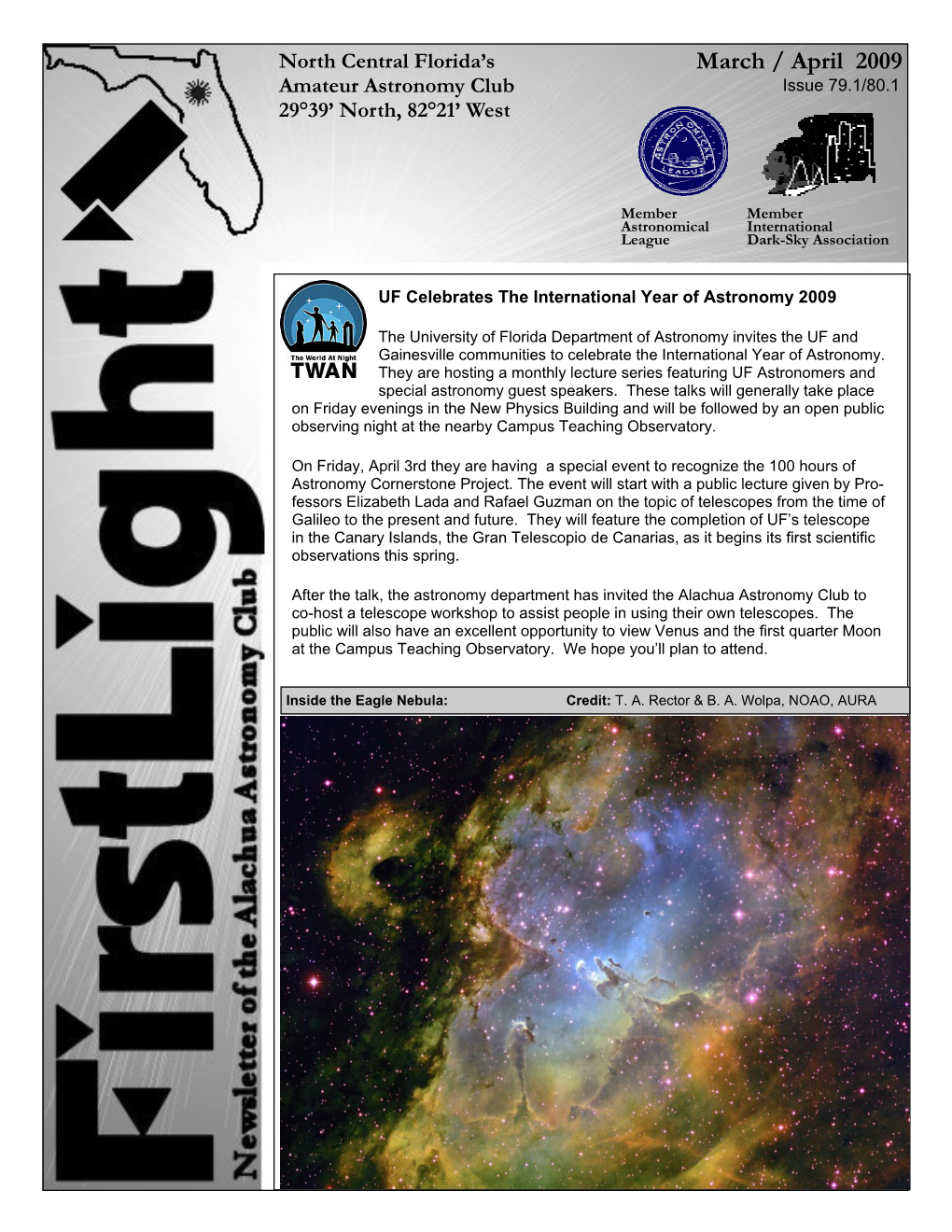 March / April 2009 Amateur Astronomy Club Issue 79.1/80.1 29°39’ North, 82°21’ West