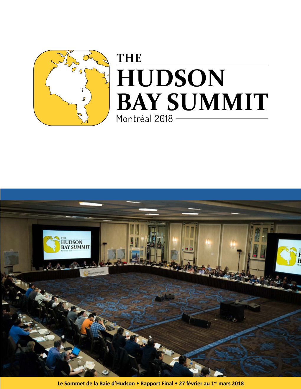 Le Sommet De La Baie D'hudson • Rapport Final • 27 Février Au 1Er
