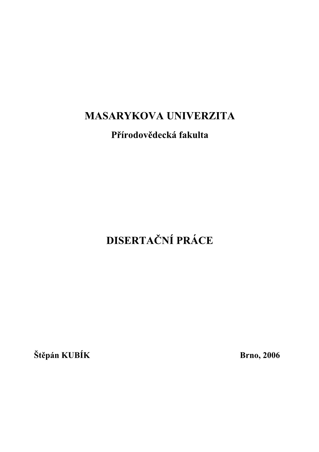 Masarykova Univerzita Disertační Práce