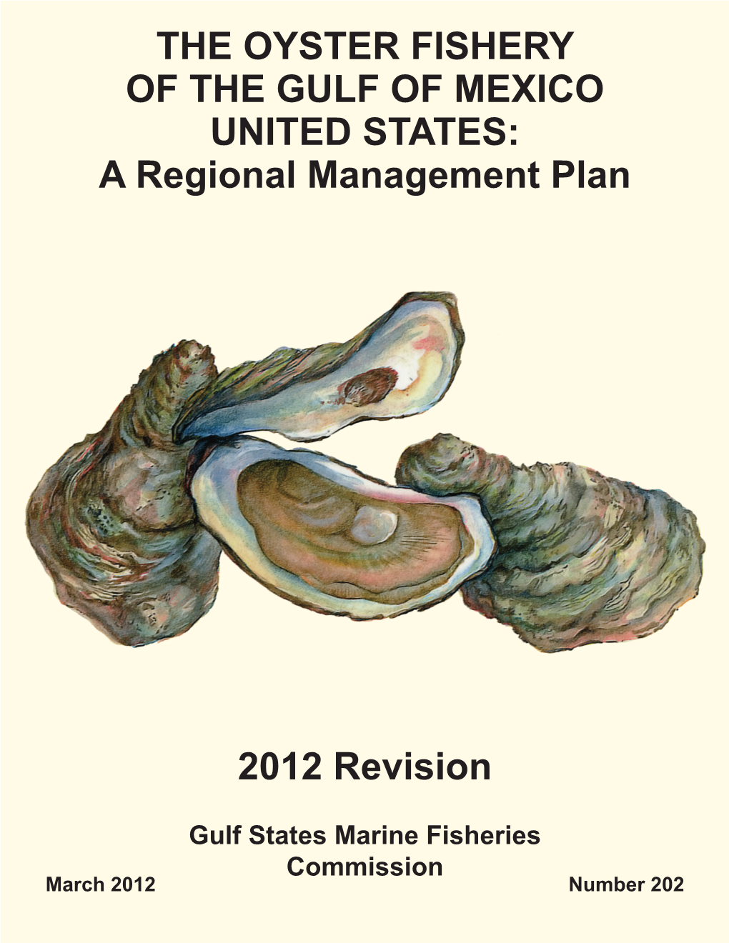 THE OYSTER FISHERY of the GULF of MEXICO UNITED STATES: a Regional Management Plan